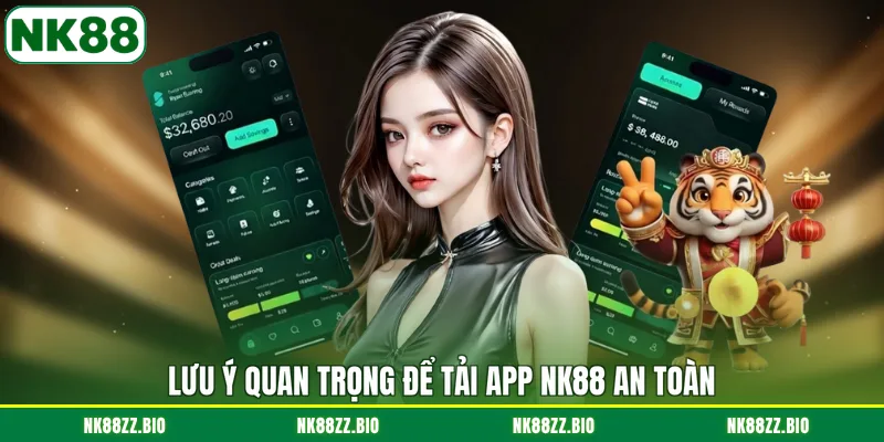 luu-y-quan-trong-de-tai-app-nk88-an-toan